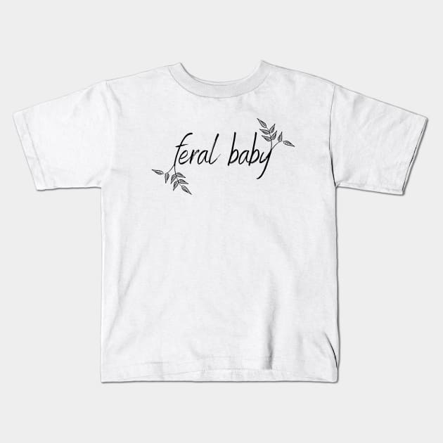 Feral Baby - Growth Kids T-Shirt by Stormfire Productions